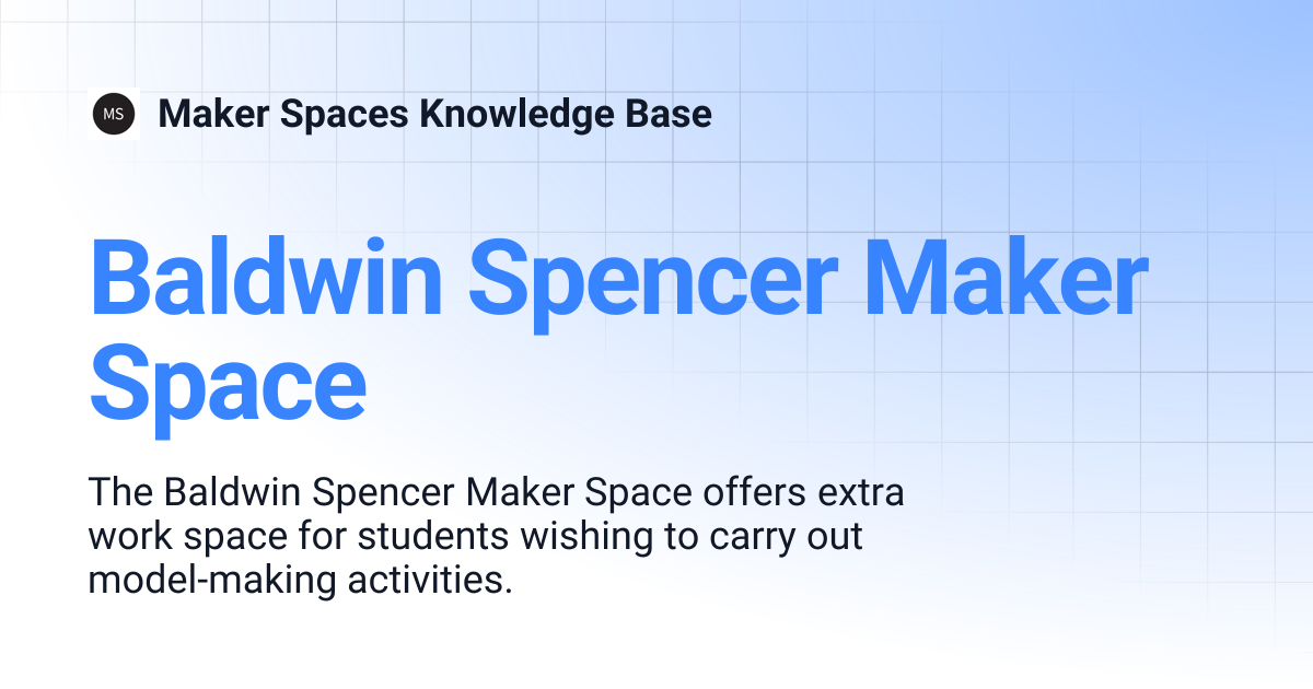 Baldwin Spencer Maker Space | Maker Spaces Knowledge Base