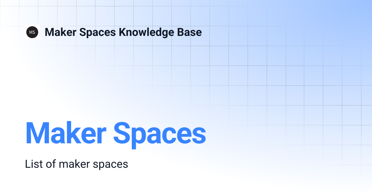 Maker Spaces | Maker Spaces Knowledge Base