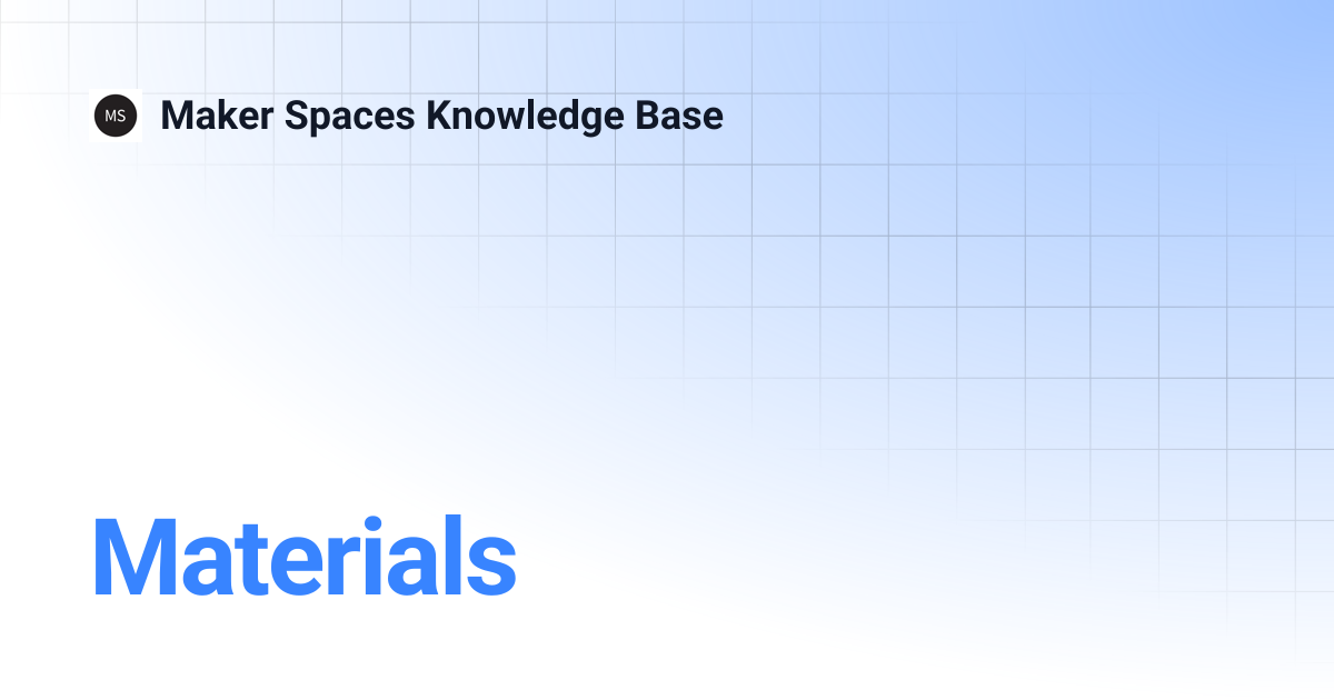 Materials | Maker Spaces Knowledge Base