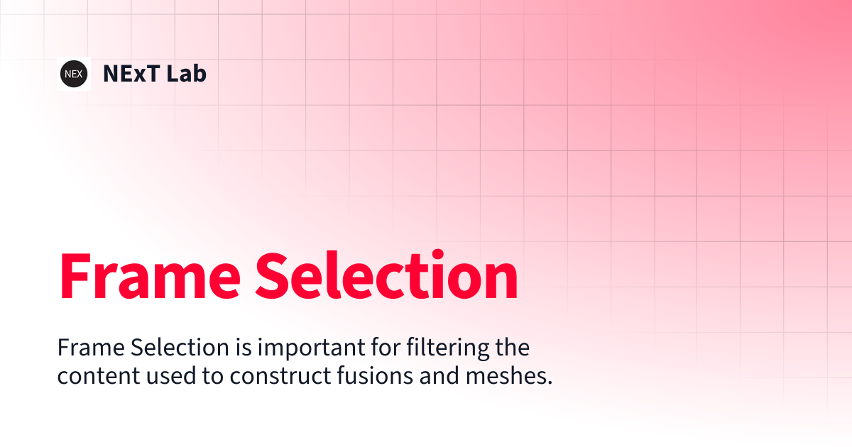 Frame Selection | NExT Lab