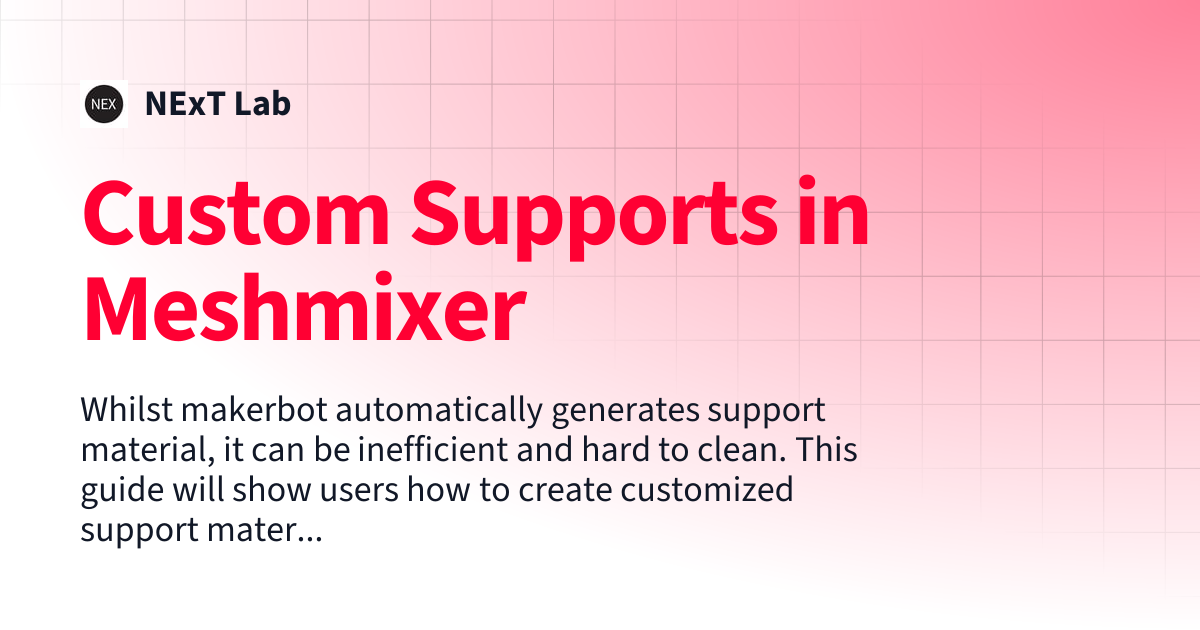 Custom Supports in Meshmixer | NExT Lab