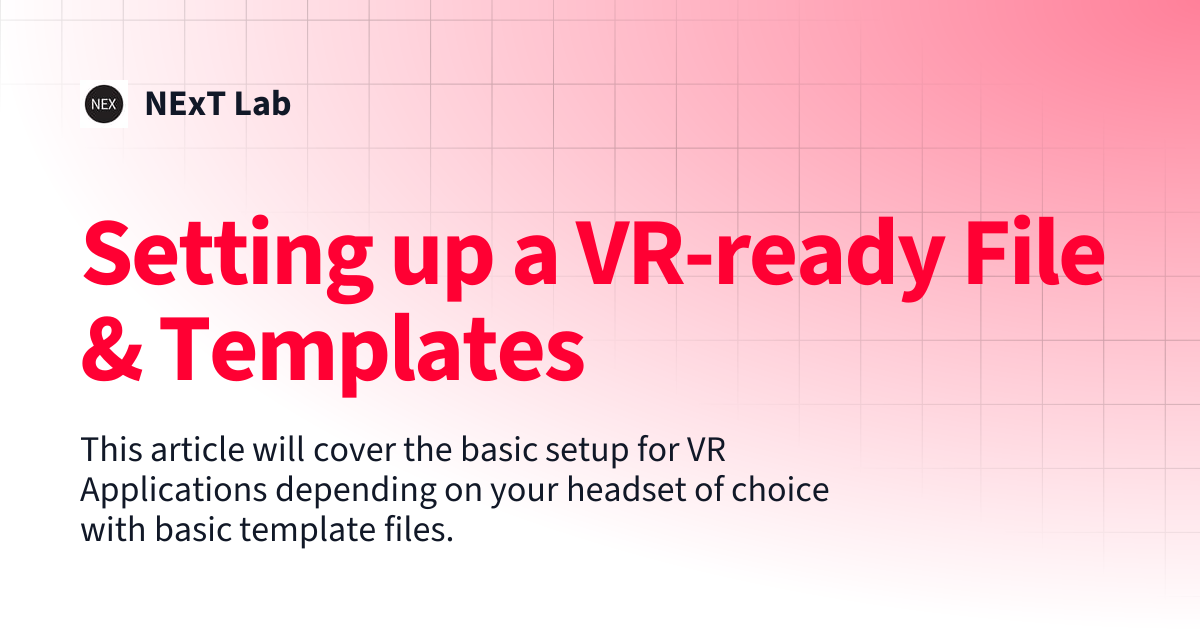 Setting up a VR-ready File & Templates | NExT Lab