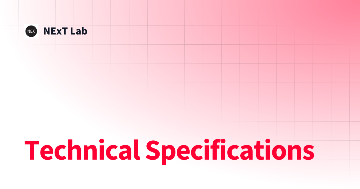 Technical Specifications | NExT Lab