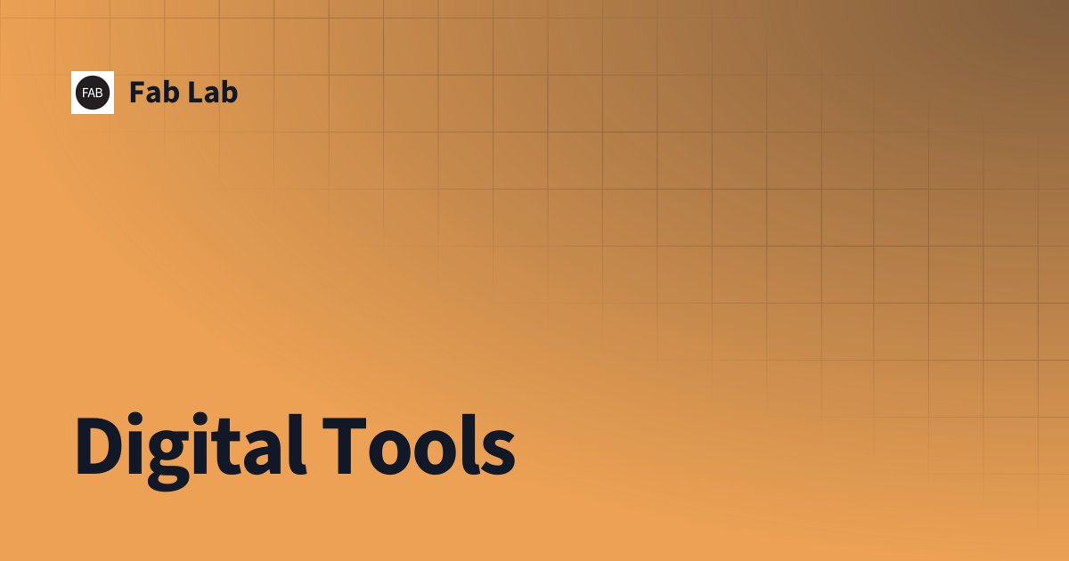 Digital Tools | Fab Lab
